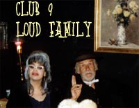 Club 9 Loud Family Reunion